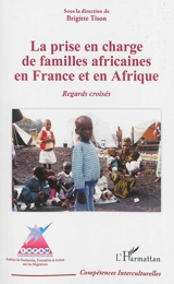 La prise en charge de familles africaines en France et en Afrique : regards croisés