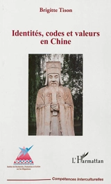 Identité, codes et valeurs en Chine - Brigitte Tison