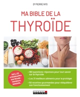 Ma bible de la thyroïde - Pierre Nys