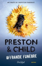Une enquête de l'inspecteur Pendergast. Offrande funèbre - Douglas Preston