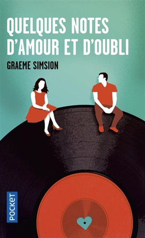 Quelques notes d'amour et d'oubli - Graeme Simsion