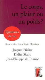 Le corps, un poids ou une chance ? - Jacques Fricker