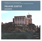 Falaise Castle, Calvados : a princely fortress at the heart of Norman history - François Fichet de Clairfontaine
