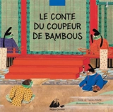 Le conte du coupeur de bambous - Machi Tawara