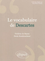 Le vocabulaire de Descartes - Frédéric de Buzon