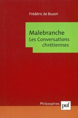 Malebranche : les Conversations chrétiennes - Frédéric de Buzon