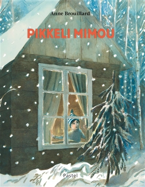 Pikkeli Mimou - Anne Brouillard