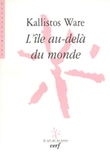 L'île au-delà du monde - Kallistos Ware