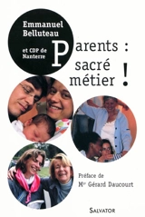 Parents : sacré métier ! - Emmanuel Belluteau