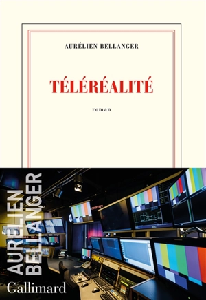 Téléréalité - Aurélien Bellanger