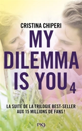 My dilemma is you. Vol. 4 - Cristina Chiperi