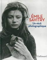 Emile Savitry : un récit photographique - Carole Aurouet