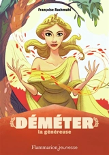 Déméter la généreuse - Françoise Rachmühl