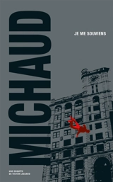 Une enquête de Victor Lessard. Je me souviens - Martin Michaud