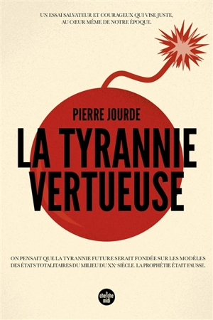 La tyrannie vertueuse - Pierre Jourde