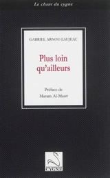 Plus loin qu'ailleurs - Gabriel Arnou-Laujeac