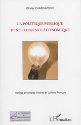La politique publique d'intelligence économique - Olivier Chardavoine