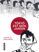 Tôkyô est mon jardin. Love hotel - Frédéric Boilet