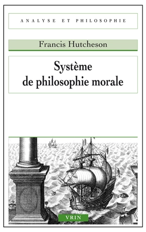 Système de philosophie morale - Francis Hutcheson