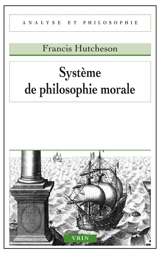 Système de philosophie morale - Francis Hutcheson