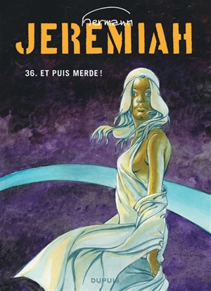Jeremiah. Vol. 36. Et puis merde - Hermann