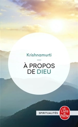 A propos de Dieu - Jiddu Krishnamurti