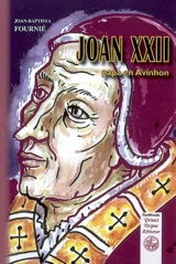 Joan XXII, papa en Avinhon - Joan-Baptista Fournié