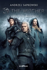 Le sorceleur. Vol. 2. L'épée de la providence. The witcher. Vol. 2. L'épée de la providence - Andrzej Sapkowski