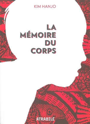 La mémoire du corps - Hanjo Kim