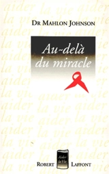 Au-delà du miracle - Mahlon Johnson