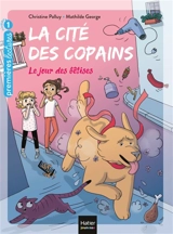 La cité des copains. Vol. 9. Le jour des bêtises - Christine Palluy