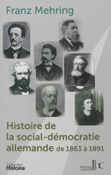 Histoire de la social-démocratie allemande de 1863 à 1891 - Franz Mehring