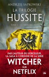 La trilogie hussite. Vol. 1. La tour des fous - Andrzej Sapkowski