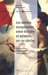 Les nations européennes : entre histoire et mémoire, XIXe-XXe siècles
