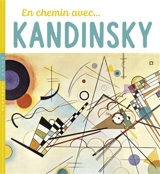 En chemin avec... Kandinsky - Christian Demilly