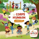 Le corps humain : 12 sons à écouter, des volets à soulever - Sabine Boccador
