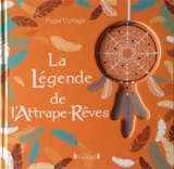 La légende de l'attrape-rêves - Pippa Dyrlaga