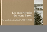 Les incertitudes du jeune Saxon - Jean Carbonnier