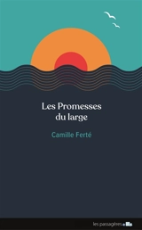 Les promesses du large - Camille Ferté