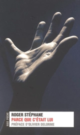 Parce que c'était lui : récit - Roger Stéphane