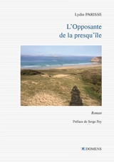 L'Opposante de la presqu'île - Lydie Parisse