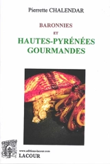Baronnies et Hautes-Pyrénées gourmandes - Pierrette Chalendar
