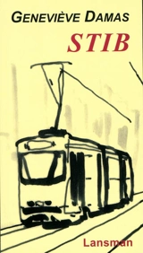 STIB : suite de trajets infrahumains balisés - Geneviève Damas