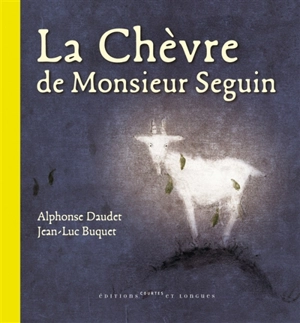 La chèvre de monsieur Seguin - Alphonse Daudet
