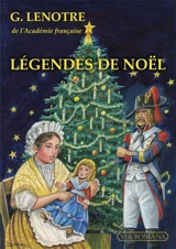 Légendes de Noël : contes historiques - G. Lenotre