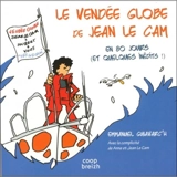 Le Vendée Globe de Jean Le Cam, 2016-2017 : en 80 jours (et quelques inédits) - Emmanuel Guiavarch