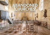 Abandoned churches : unclaimed places of worship - Francis Meslet