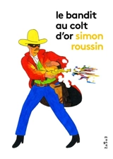 Le bandit au colt d'or - Simon Roussin