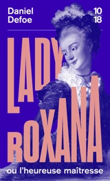 Lady Roxana ou L'heureuse maîtresse - Daniel Defoe