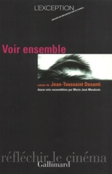 Voir ensemble - L'EXCEPTION, GROUPE DE RÉFLEXION SUR LE CINÉMA